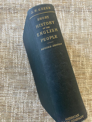 A Short History of The English People by J. R. Green 1898