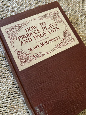 1923 How to Produce Plays and Pageants