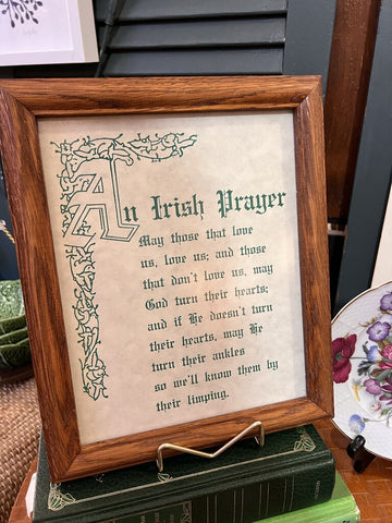 Irish Prayer - May those that love us...turn their ankles...